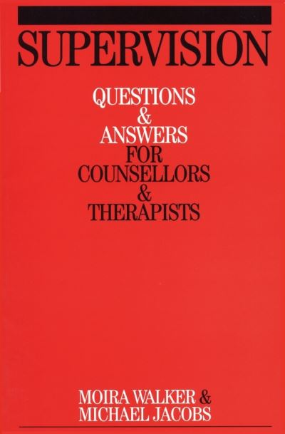 Cover for Moira Walker · Supervision: Questions and Answers for Counsellors and Therapists (Paperback Book) (2004)