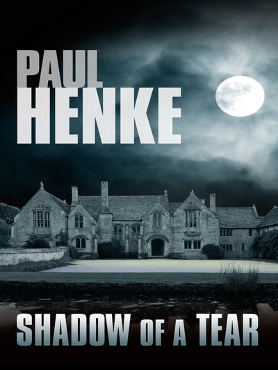 Cover for Paul Henke · Shadow of a Tear (N/A) (2013)