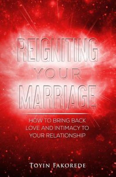 Cover for Toyin Fakorede · Reigniting Your Marriage (Paperback Book) (2015)