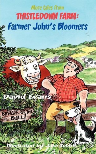 More Tales from Thistledown Farm: Farmer John's Bloomers - David Evans - Books - Legend Press Ltd - 9781908775146 - November 16, 2011