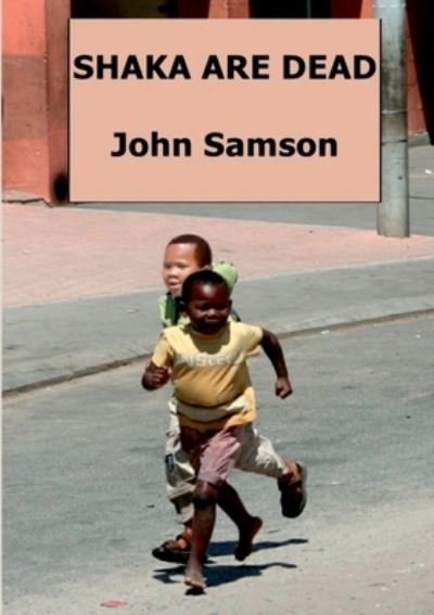 Cover for John Samson · Shaka are Dead (Paperback Bog) (2016)