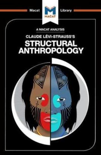 Cover for Jeffrey A. Becker · An Analysis of Claude Levi-Strauss's Structural Anthropology - The Macat Library (Paperback Book) (2017)
