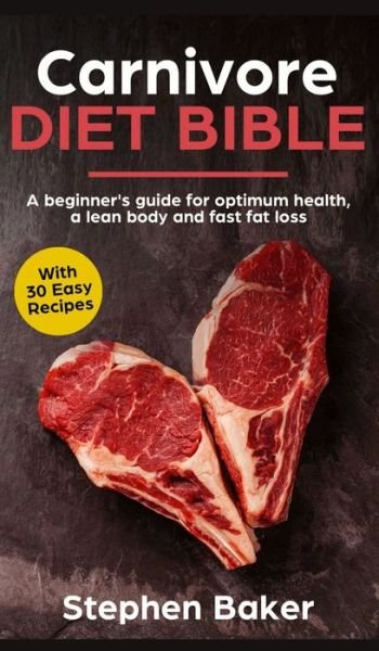 Cover for Stephen Baker · Carnivore Diet Bible (Paperback Book) (2019)