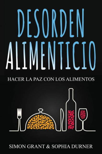 Cover for Simon Grant · Desorden Alimenticio (Paperback Book) (2020)