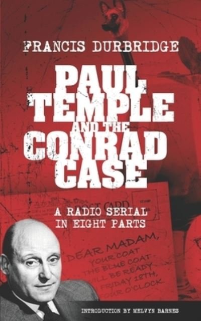 Cover for Melvyn Barnes · Paul Temple and the Conrad Case (Original Scripts of the Radio Serial) (Bok) (2023)