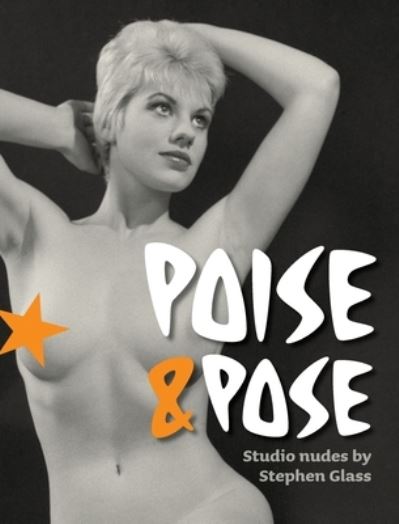 Cover for Yahya El-Droubie · Poise and Pose - Stephen Glass Collection (Hardcover Book) (2021)