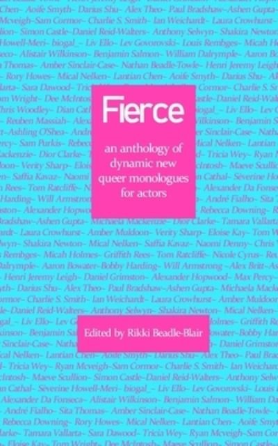 Cover for Fierce: An anthology of dynamic new queer monologues for actors (Taschenbuch) (2022)