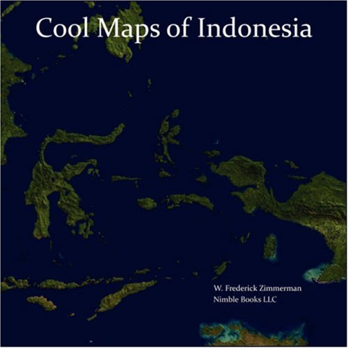 Cover for W Frederick Zimmerman · Cool Maps of Indonesia: An Unauthorized View of the Land of EAT, PRAY, LOVE (Paperback Book) (2007)