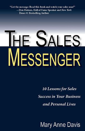 Cover for Mary Anne Davis · The Sales Messenger: 10 Lessons for Sales Success in Your Business and Personal Lives (Paperback Book) (2011)