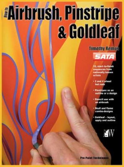 Cover for Timothy Remus · How-To Airbrush, Pinstripe &amp; Goldleaf (Hardcover Book) (2012)