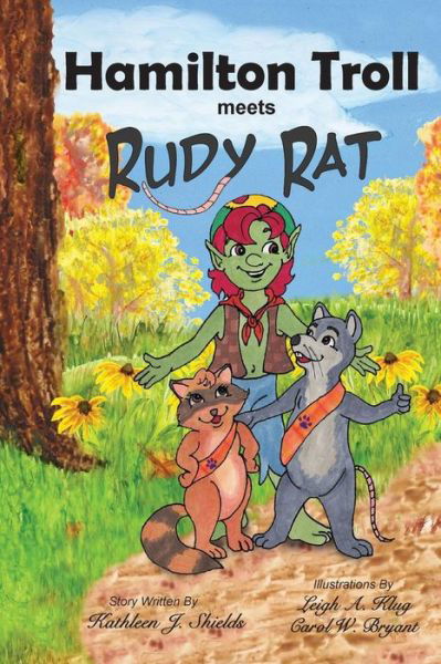Kathleen J Shields · Hamilton Troll meets Rudy Rat - Hamilton Troll Adventures (Paperback Book) [Large type / large print edition] (2017)