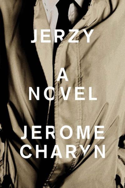 Cover for Jerome Charyn · Jerzy: A Novel (Taschenbuch) (2017)