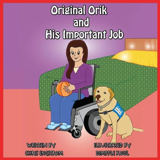 Original Orik and His Important Job - Chris Engstrom - Książki - M&b Global Solutions - 9781942731146 - 26 sierpnia 2015