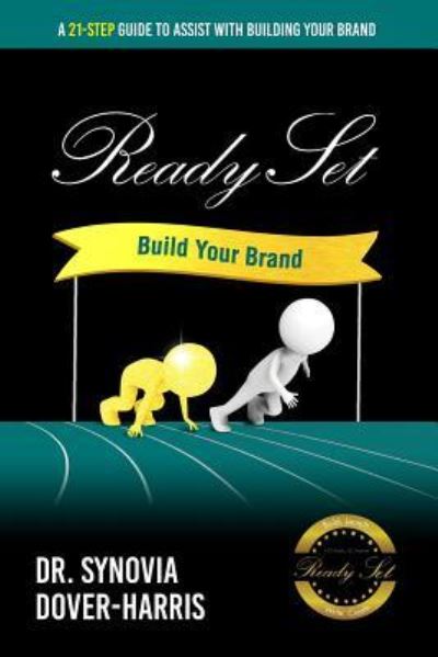 Cover for Synovia Dover-Harris · Ready Set Build Your Brand! (Paperback Book) (2017)