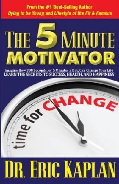 Cover for Eric Kaplan · The 5 Minute Motivator (Paperback Book) (2011)