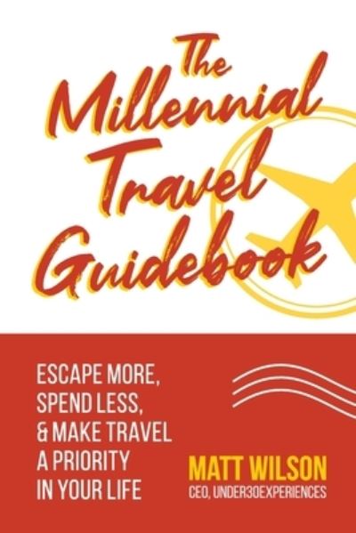 Cover for Matt Wilson · The Millennial Travel Guidebook (Taschenbuch) (2020)