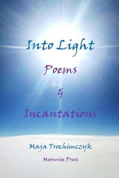 Cover for Professor Maja Trochimczyk · Into Light (Paperback Book) (2017)