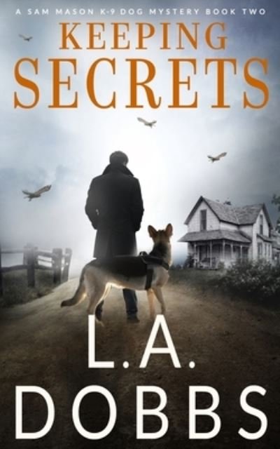 Cover for L a Dobbs · Keeping Secrets (Pocketbok) (2017)