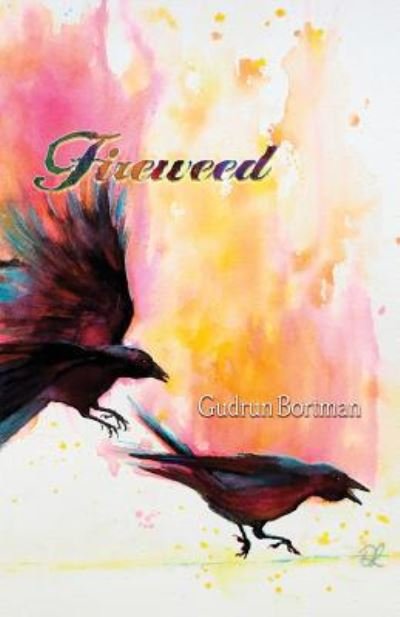 Cover for Gudrun Bortman · Fireweed (Pocketbok) (2018)