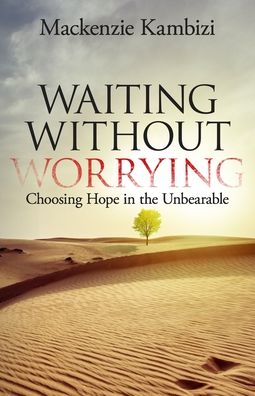 Cover for MacKenzie Kambizi · Waiting Without Worrying (Paperback Book) (2020)