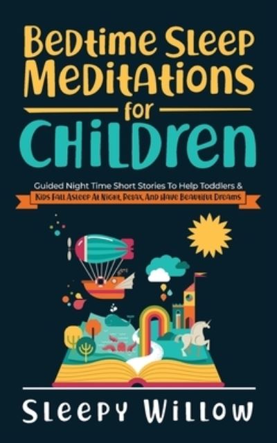 Cover for Sleepy Willow · Bedtime Sleep Meditations For Children (Paperback Book) (2021)