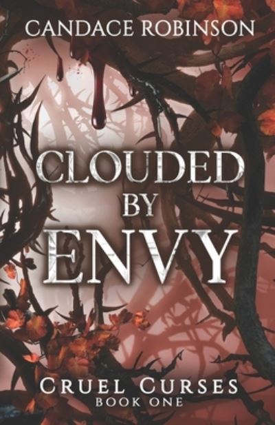 Cover for Candace Robinson · Clouded By Envy (Paperback Book) (2021)