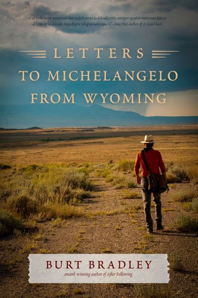 Cover for Burt Bradley · Letters to Michelangelo from Wyoming &amp; Other Poems (Taschenbuch) (2021)