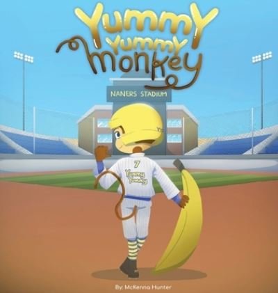 Cover for McKenna Hunter · Yummy Yummy Monkey (Hardcover bog) (2021)