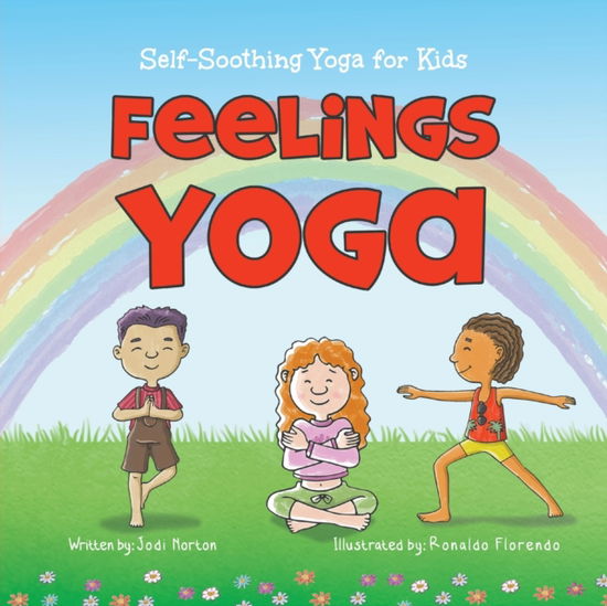 Feelings Yoga: Self-Soothing Yoga for Kids - Jodi Norton - Książki - Puppy Dogs & Ice Cream Inc - 9781955151146 - 15 maja 2021