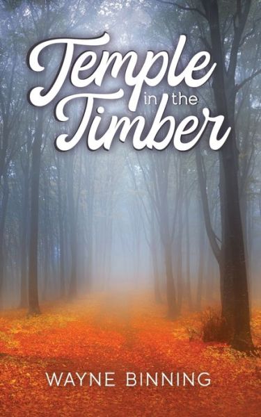 Cover for Wayne Binning · Temple in the Timber (Paperback Book) (2022)