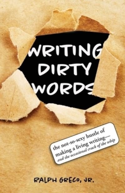 Cover for Greco, Ralph, Jr. · Writing Dirty Words (Bok) (2023)