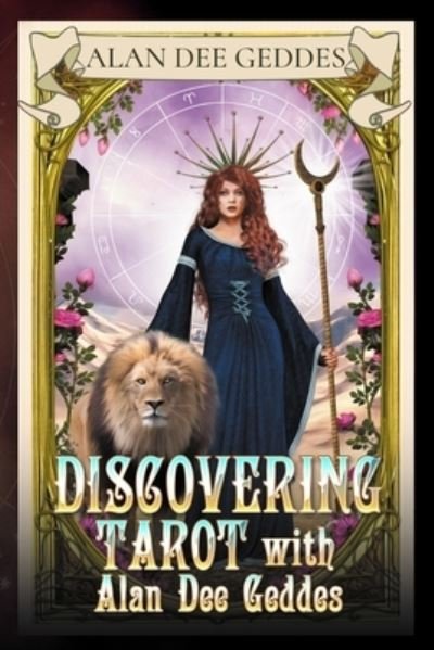 Cover for Alan Dee Geddes · Discovering Tarot with Alan Dee Geddes (Book) (2022)
