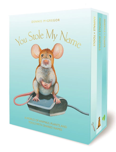 Cover for Dennis Mcgregor · You Stole My Name Board Book Box Set: The Curious Case of Animals with Shared Names (Picture Book Box Set) - You Stole My Name Series (Board book) (2025)