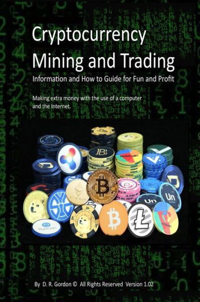 Cover for D R Gordon · Cryptocurrency Mining and Trading (Paperback Bog) (2017)