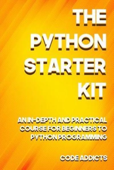 Cover for Code Addicts · The Python Starter Kit (Pocketbok) (2017)