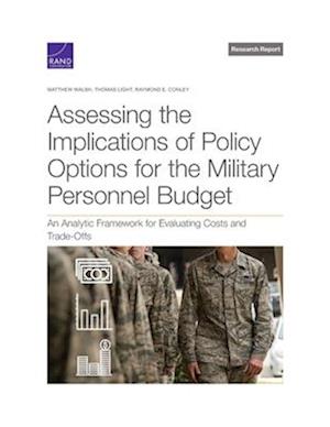 Cover for Matthew Walsh · Assessing the Implications of Policy Options for the Military Personnel Budget (Book) (2023)