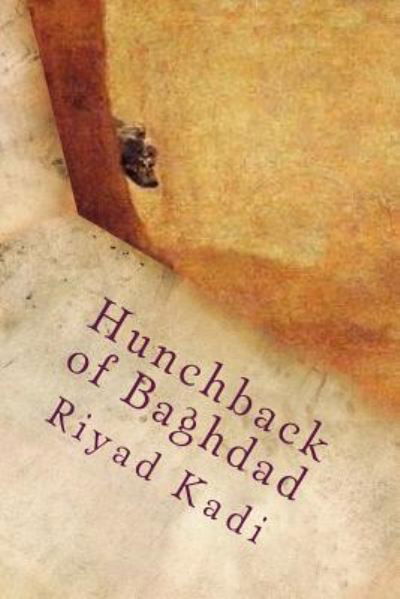 Cover for MR Riyad Al Kadi · Hunchback of Baghdad (Paperback Book) (2018)