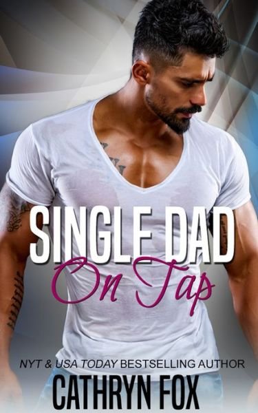 Cathryn Fox · Single Dad On Tap - Single Dad (Paperback Book) (2020)