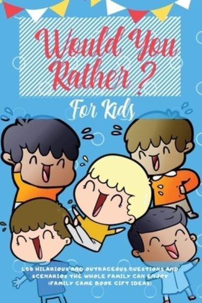 Cover for Learning Zone · Would You Rather For Kids (Paperback Book) (2019)