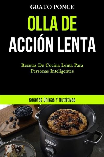 Cover for Grato Ponce · Olla De Acción Lenta (Paperback Book) (2020)