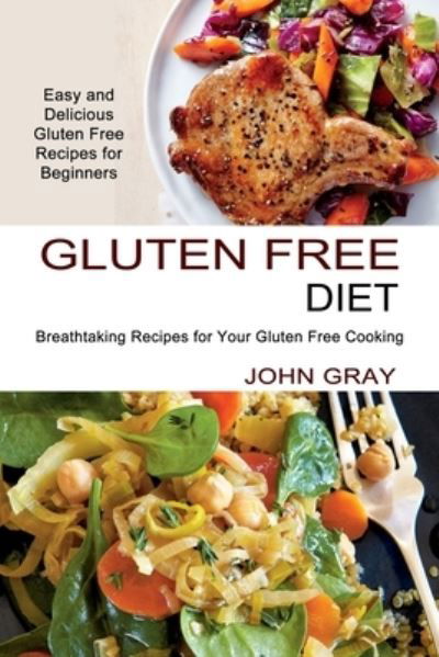 Cover for John Gray · Gluten Free Diet (Paperback Bog) (2021)