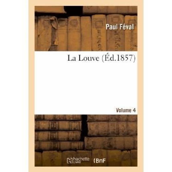 Feval-p · La Louve.volume 4 (Paperback Book) (2022)