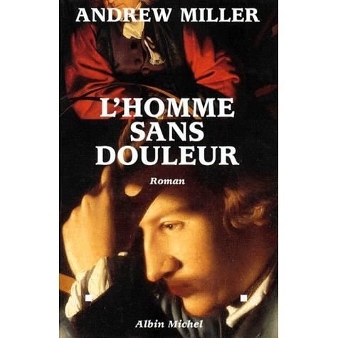 Cover for Andrew Miller · L'homme sans douleur (Innbunden bok) (1998)