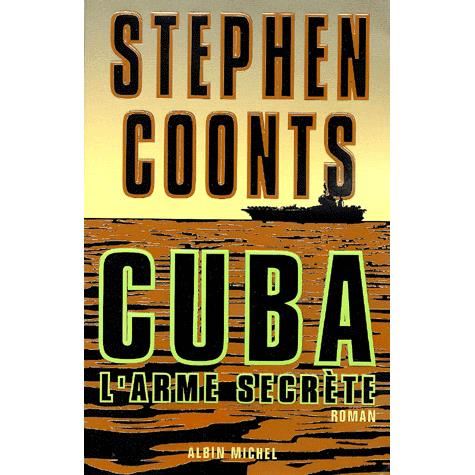 Cover for Stephen Coonts · Cuba, L'arme Secrete (Romans, Nouvelles, Recits (Domaine Etranger)) (Paperback Book) [French edition] (2001)