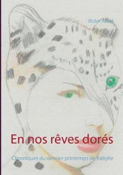 Cover for Aksel · En nos rêves dorés (Bok) (2018)