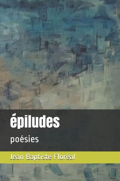 Cover for Jean Baptiste Floreal · Epiludes (Paperback Book) (2020)