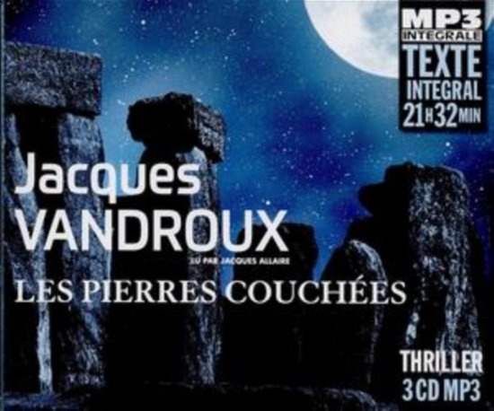 Les Pierres Couchees. Lu Par Jacques Allaire - Jacques Vandroux - Musiikki - FREMEAUX & ASSOCIES - 9782844689146 - perjantai 15. helmikuuta 2019