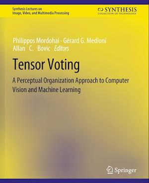 Cover for Philippos Mordohai · Tensor Voting: A Perceptual Organization Approach to Computer Vision and Machine Learning - Synthesis Lectures on Image, Video, and Multimedia Processing (Paperback Book) (2007)