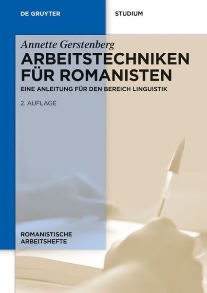 Cover for Annette Gerstenberg · Arbeitstechniken Fur Romanisten: Eine Anleitung Fur den Bereich Linguistik (Romanistische Arbeitshefte) (German Edition) (Pocketbok) [German, 2 Revised edition] (2013)