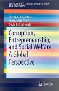 Cover for Chowdhury · Corruption Entrepreneurship and Social Welfare (Book) [1st ed. 2018 edition] (2017)